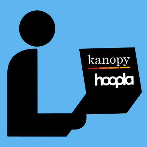 Hoopla and Kanopy