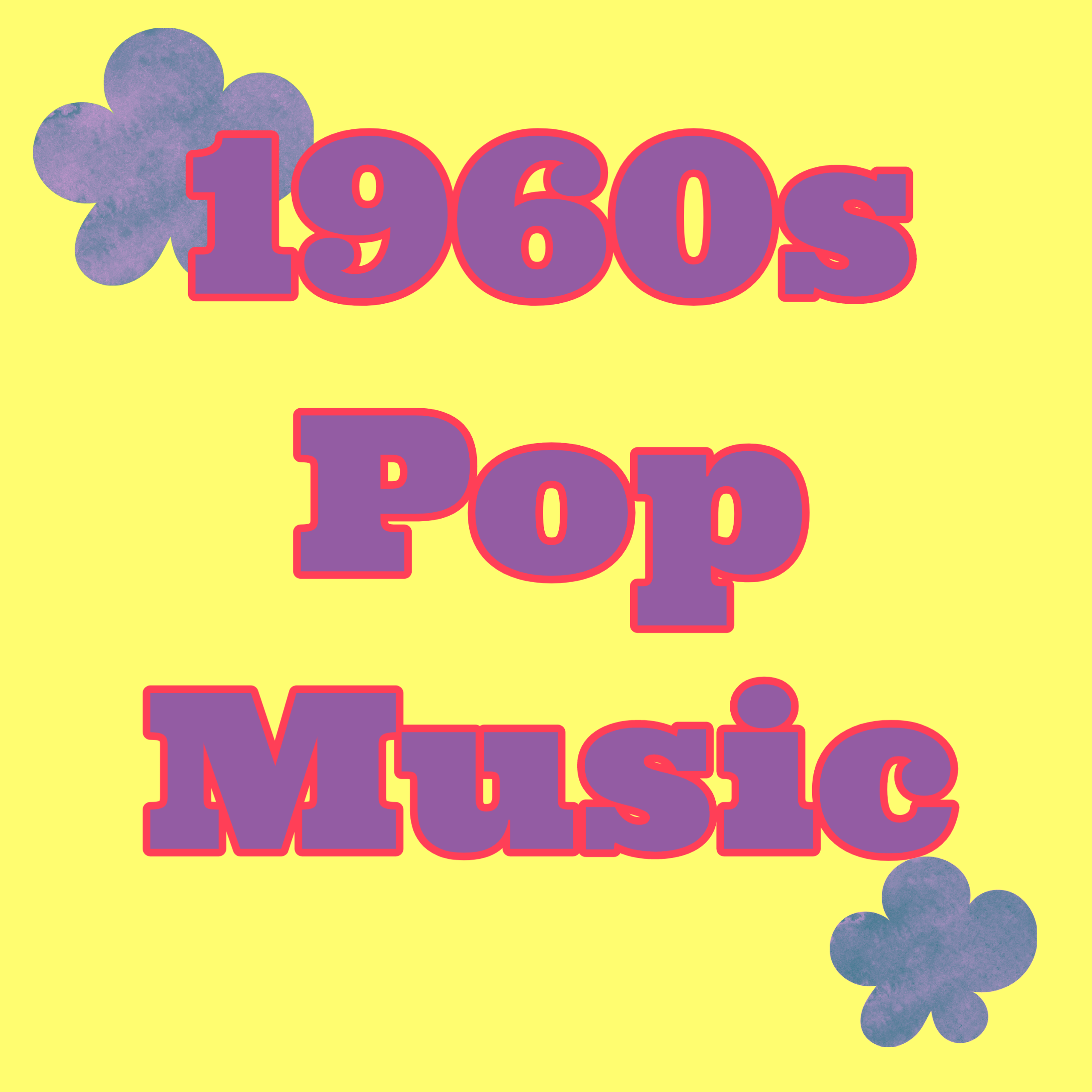 Purple lettering on a yellow background '1960s Pop Music'