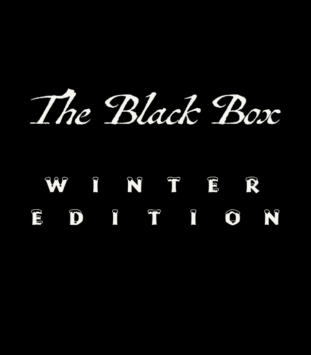 the black box: winter edition white text on a black background