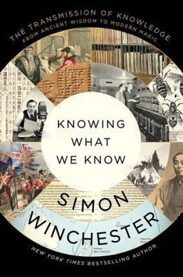Knowing what we know by Simon Winchester