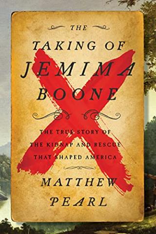 The Taking of Jemima Boone by Matthew Pearl