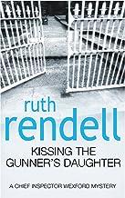 Kissing the Gunner's Daughter by Ruth Rendell