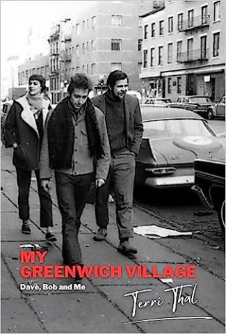 book cover for Terri Thal's book: My Greenwich Village: Dave, Bob and Me