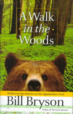 A Walk in the Woods by Bill Bryson