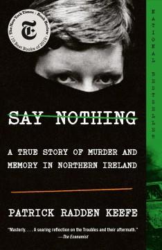 Say Nothing by Patrick Radden Keefe